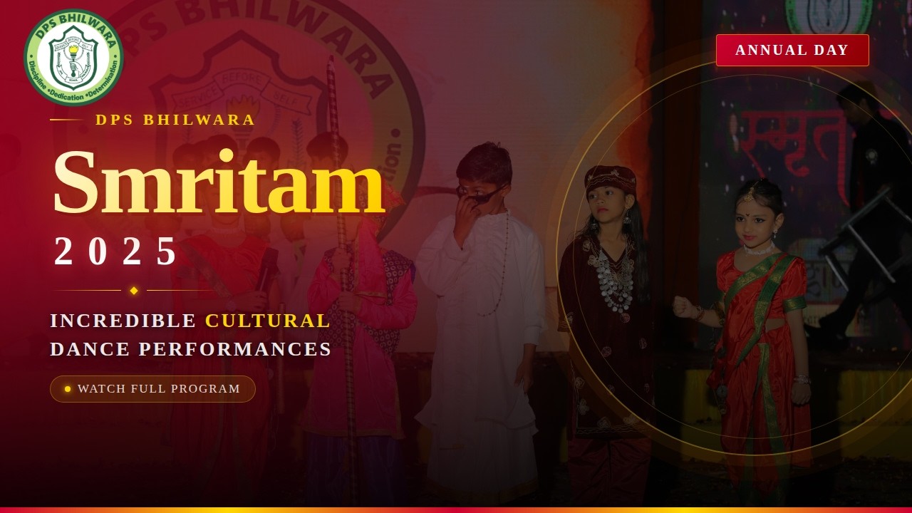 Smritam 2025 Annual Day | DPS Bhilwara | Incredible Cultural Dance Performances 🌍✨