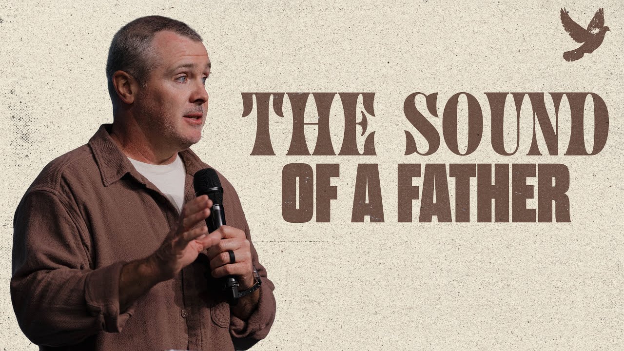 The Sound of the Father | Robbie Hilton | Calvary Church