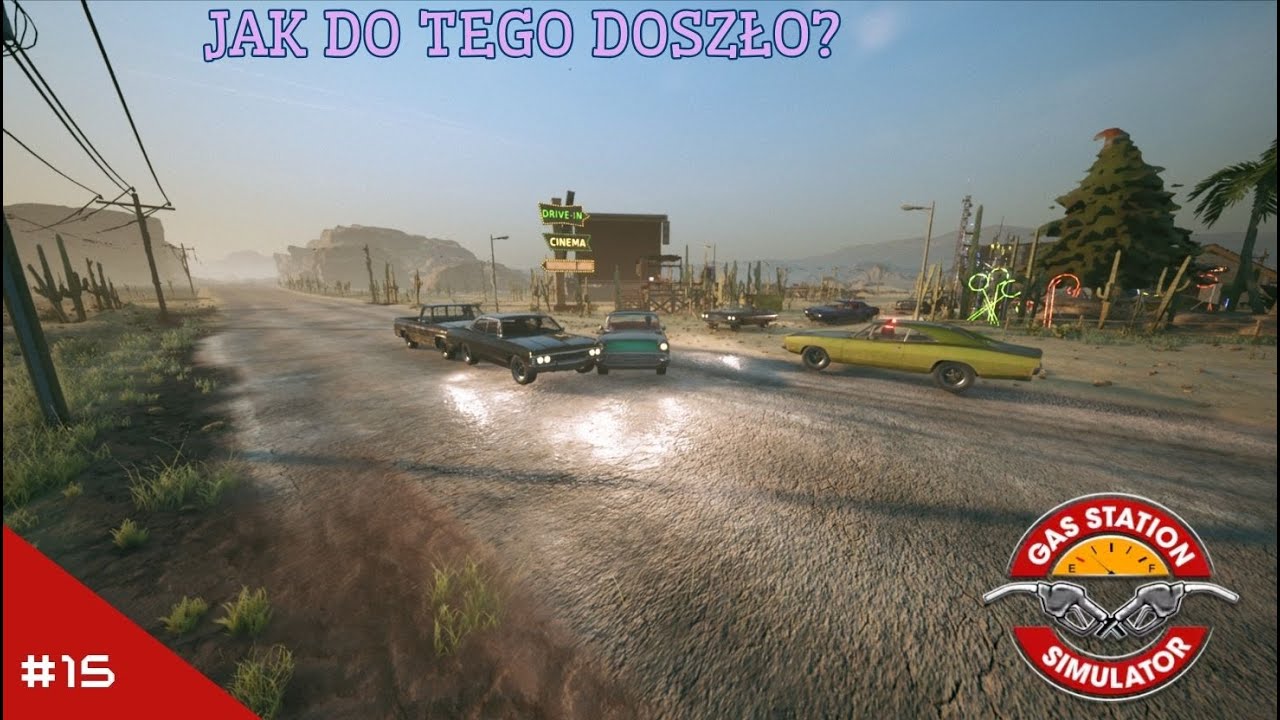 #15 GAS STATION SIMULATOR - JAK DO TEGO DOSZŁO?