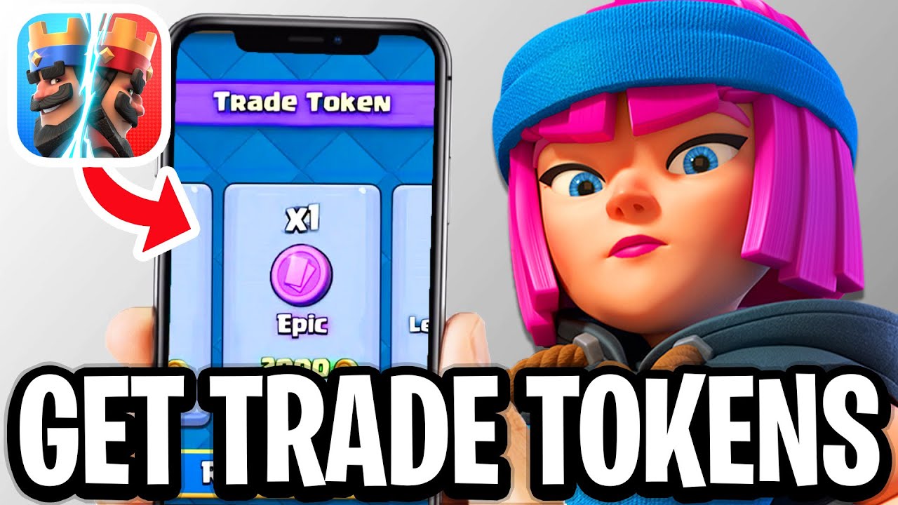 How To Get Trade Tokens In Clash Royale For Free - Full Guide