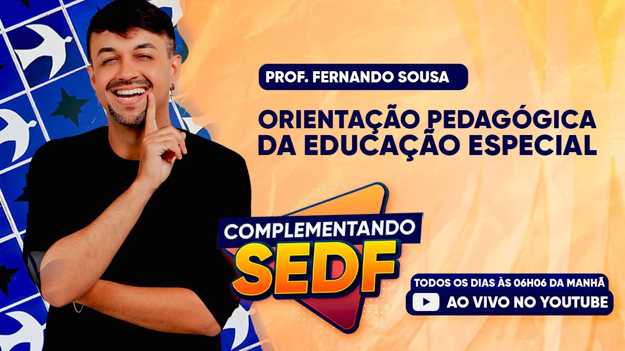 Complementando SEDF: Orientação Pedagógica na Educação Especial | Prof. Fernando Sousa