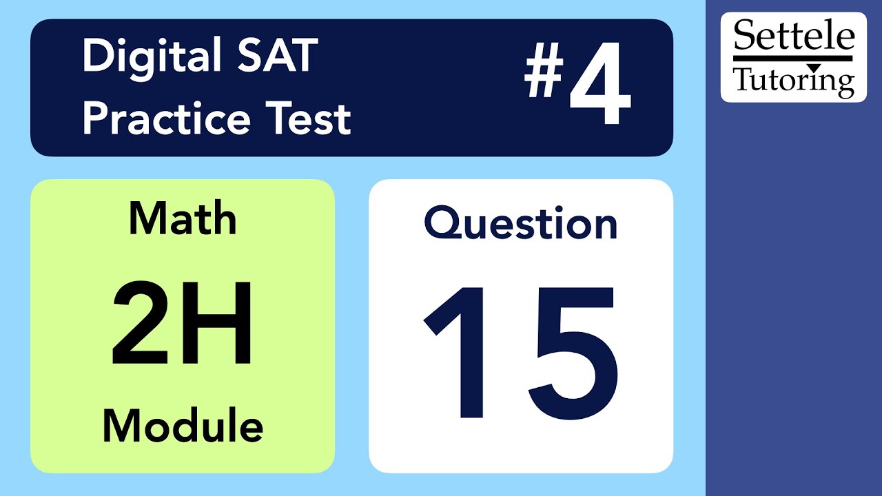 Digital SAT 4, Math Module 2H, Question 15 (algebra)