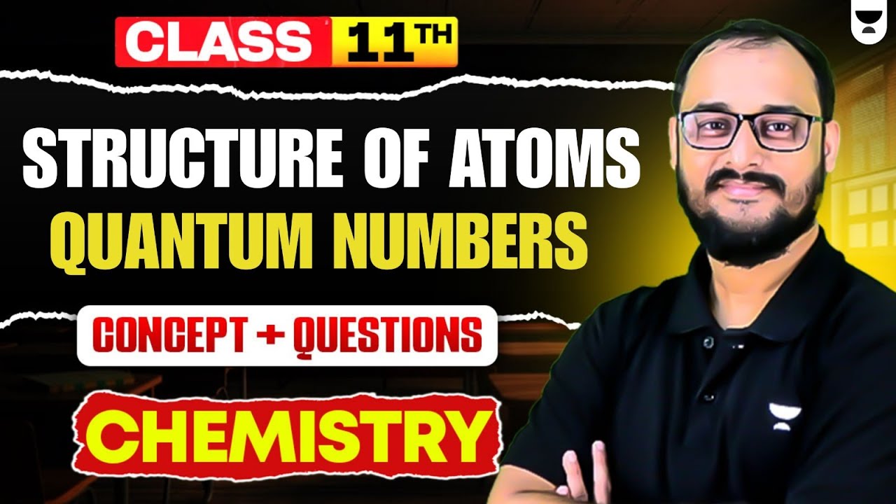 Class 11 Chemistry | Structure of Atom- Quantum Numbers | CBSE 2025-26 | Akash Sir