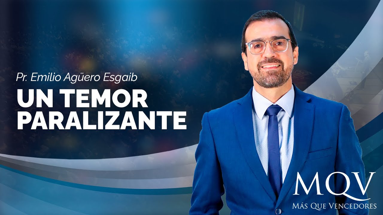 #TV379 Prédica del pastor Emilio Agüero - Un temor paralizante