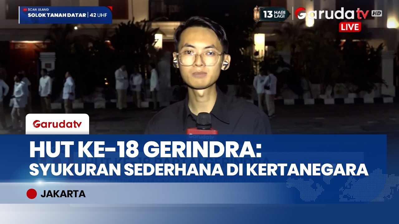 LIVE: Suasana Puncak HUT ke-18 Gerindra di Kertanegara, Digelar Sederhana di Kediaman Prabowo