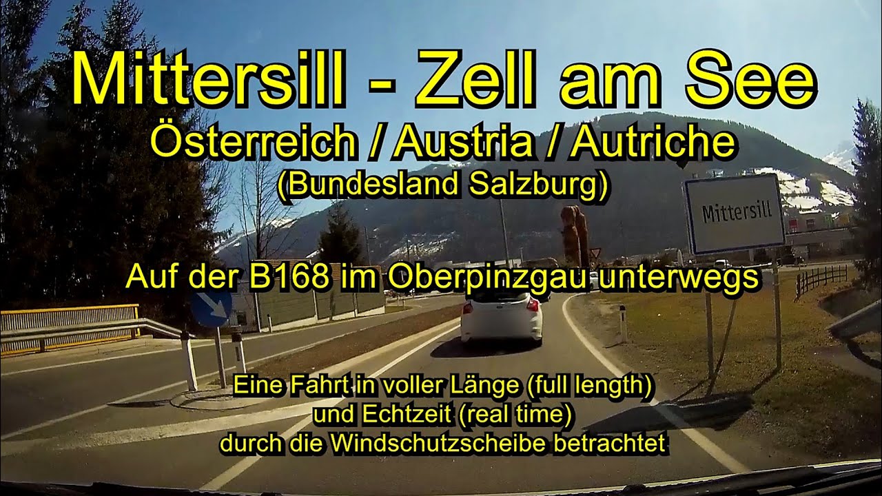Mittersill – Zell am See / Österreich / Austria (Salzburg/Oberpinzgau) – Full length & Real time