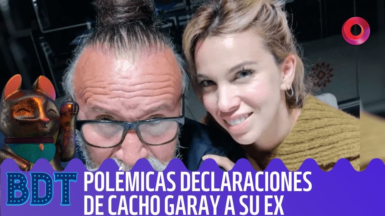 Cacho Garay salió a hablar sobre su ex: 