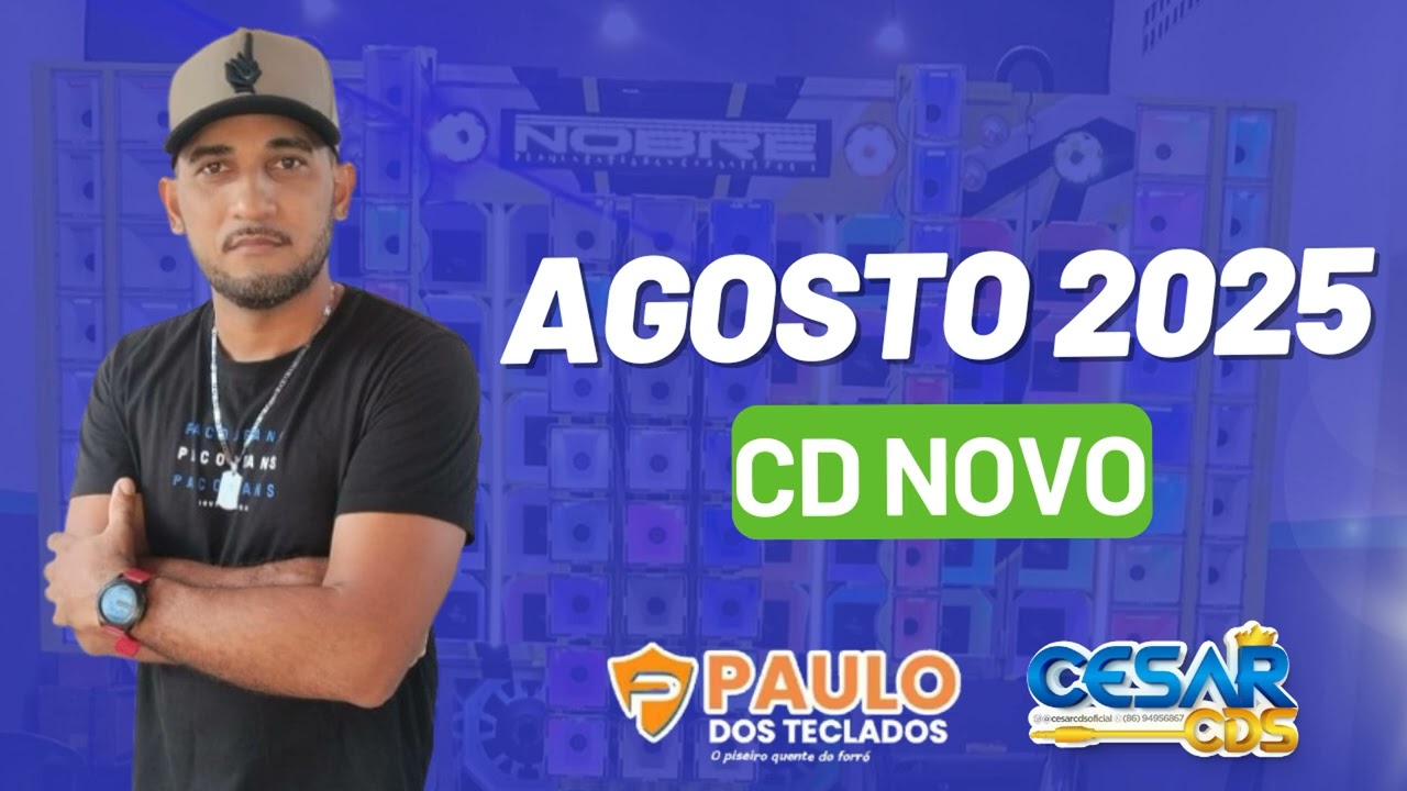 PAULO DOS TECLADOS CD NOVO AGOSTO 2025 - CESAR CDS