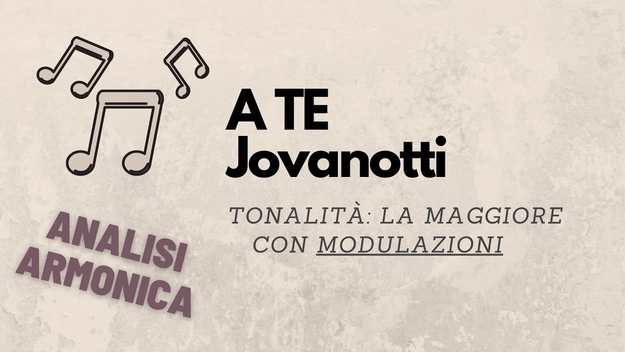 ANALISI ARMONICA | A Te di Jovanotti (testo e accordi)