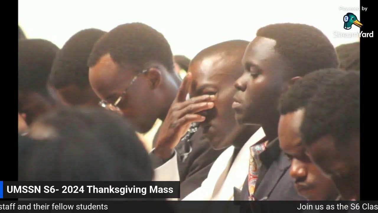 Uganda Martyrs S.S. Namugongo S6- 2024 Thanksgiving Mass