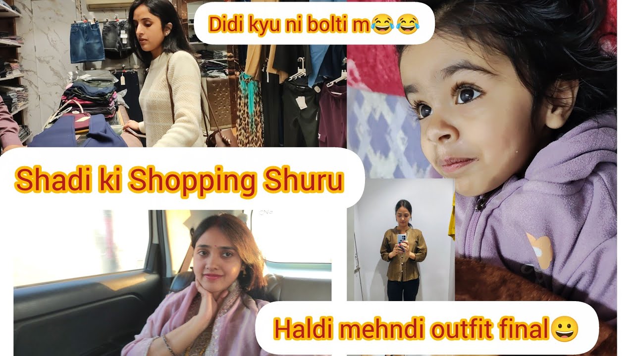 Haldi & mehndi outfit ke liye gaye Market, Didi kyu ni bolti m 🤔🤔, babu ki baatein 😂😂