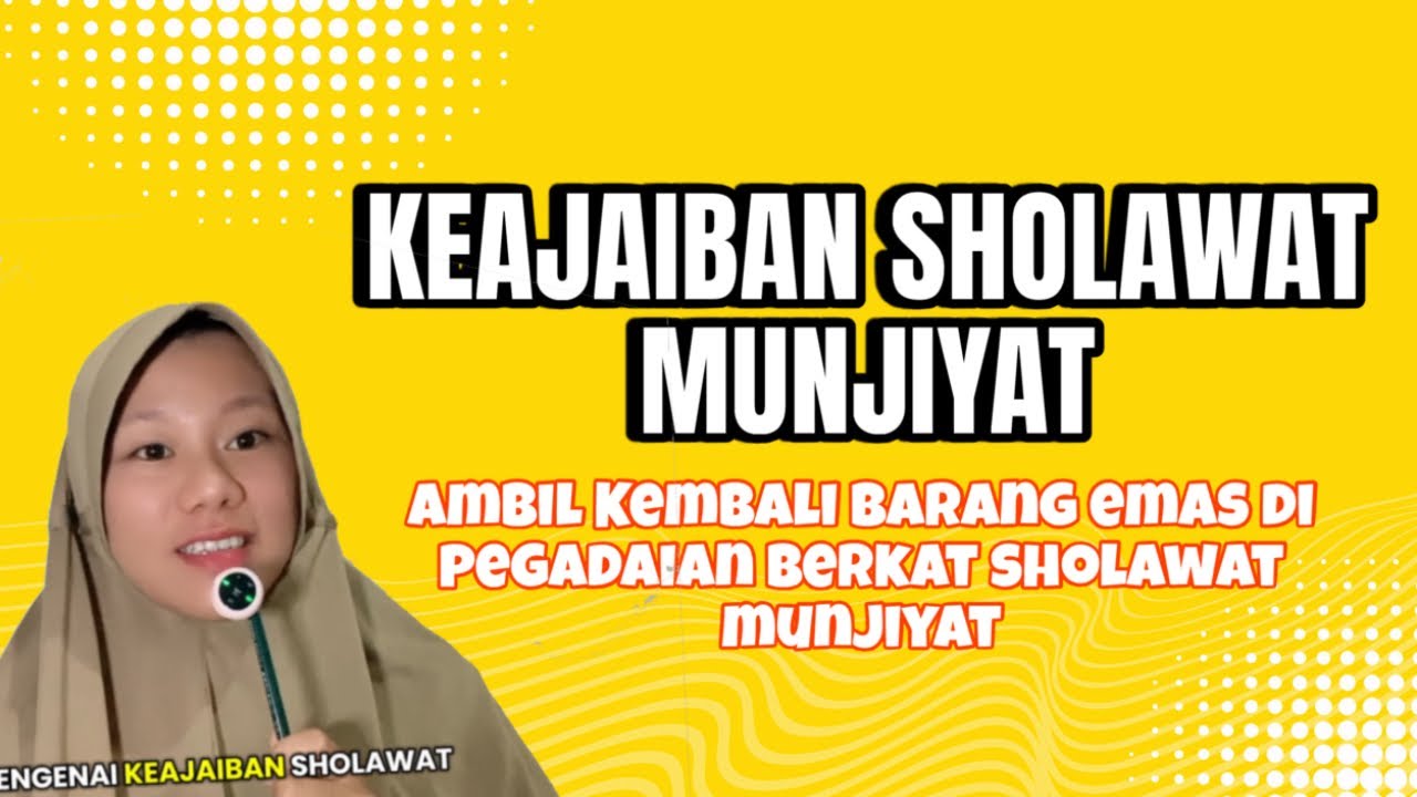 DAHSYATNYA KEAJAIBAN SHOLAWAT MUNJIYAT | EMAS YANG DI GADAI KEMBALI KARENA SHOLAWAT MUNJIYAT