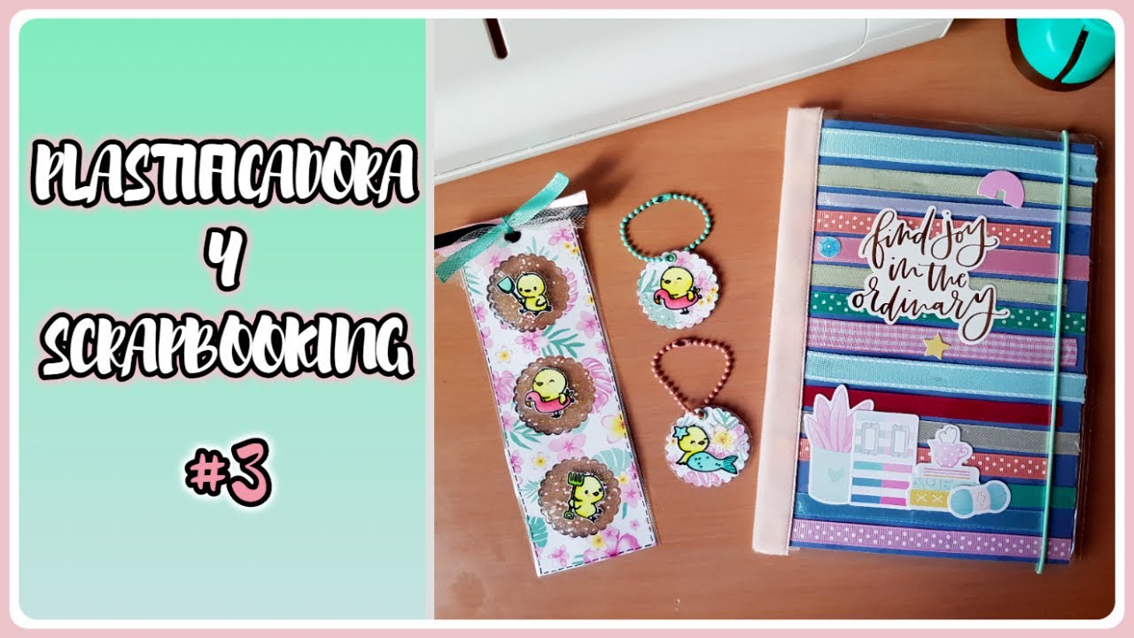 Usos de la PLASTIFICADORA o LAMINADORA en el SCRAPBOOKING #3 | Tutorial Scrapbooking