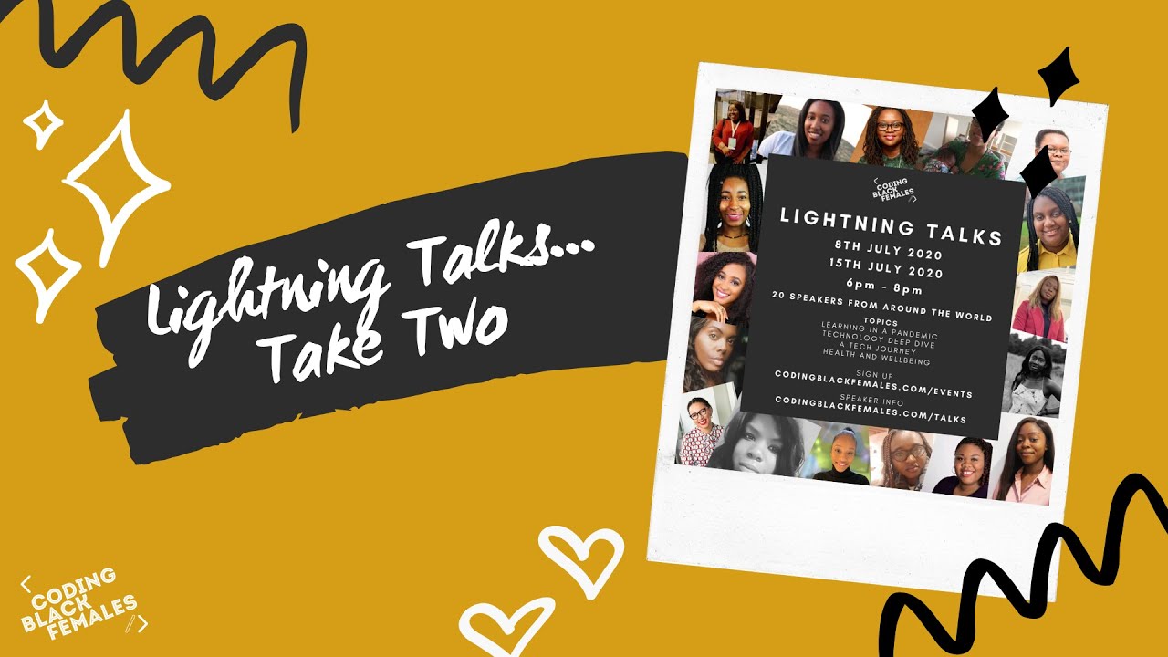 Coding Black Females - Lightning Talks - Take Two!