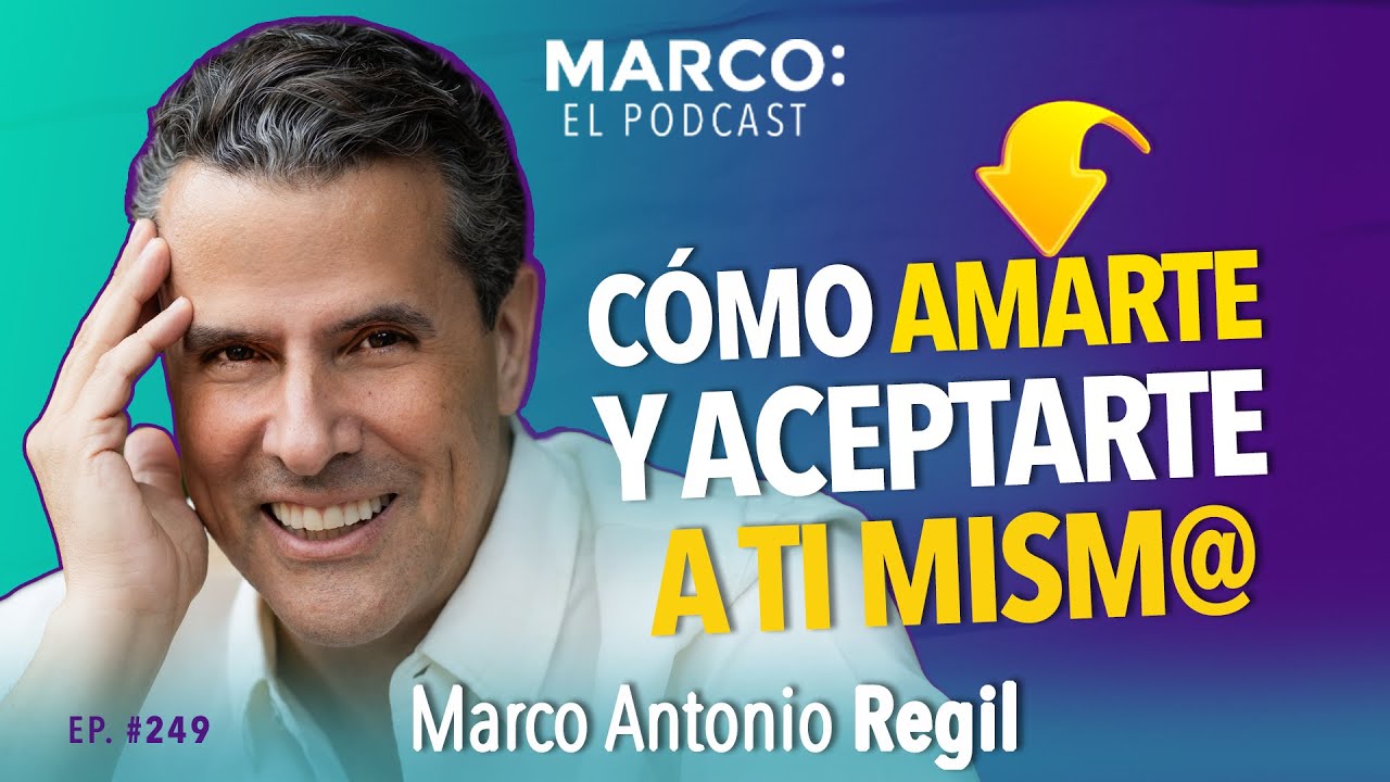 Cómo ACEPTARTE a ti mism@. - Marco Antonio Regil
