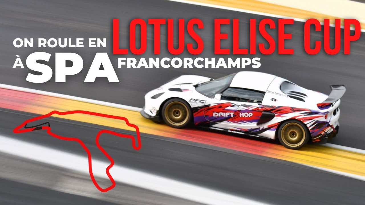 Lotus Elise Cup on Spa Francorchamps - 04/10/2022