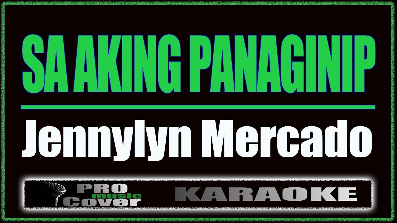 Sa Aking Panaginip - Jennylyn Mercado (KARAOKE)