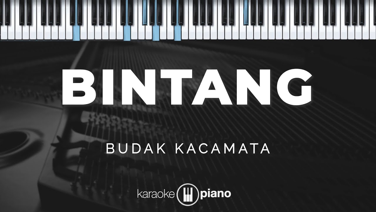 Bintang - Budak Kacamata | KARAOKE PIANO