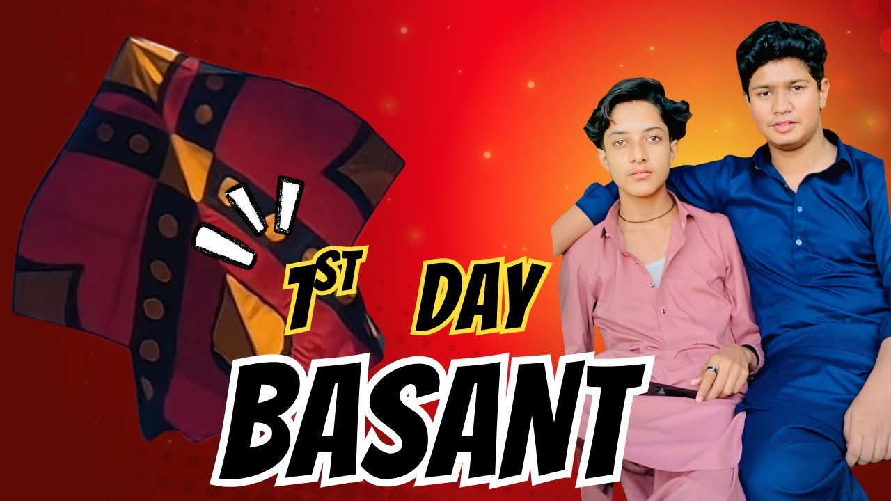 1st DAY BASANT KA MANA LAYA 👍OR NUKSAN😱 BHE HO GAYA 😭