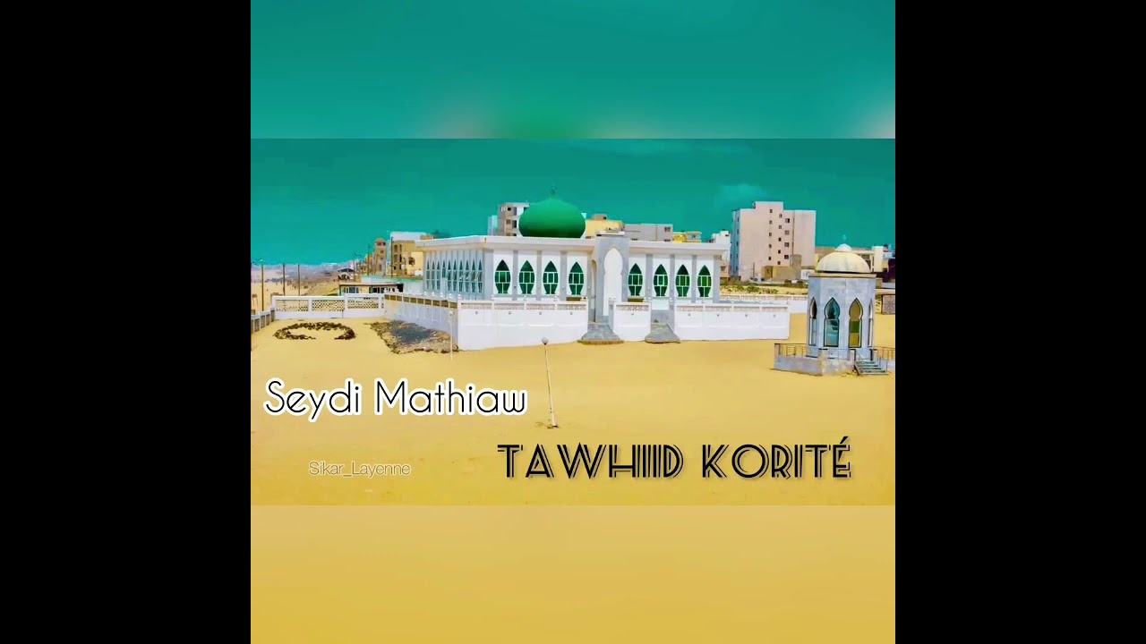 TAWHID KORITÉ 2021 / Seydi Mathiaw & Khoudia Laye