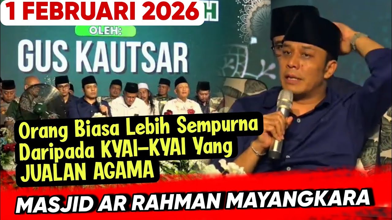 GUS KAUTSAR Terbaru 1 Februari 2026 ‼️ Di Kepanjen Kidul Blitar❗Teruntuk Kyai Kyai Yang Jualan Agama