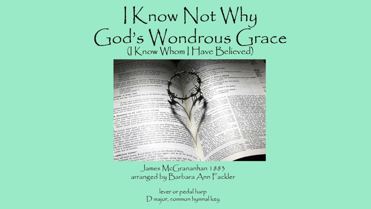 I Know Not Why God's Wondrous Grace ~ harp solo ~Barbara Ann Fackler