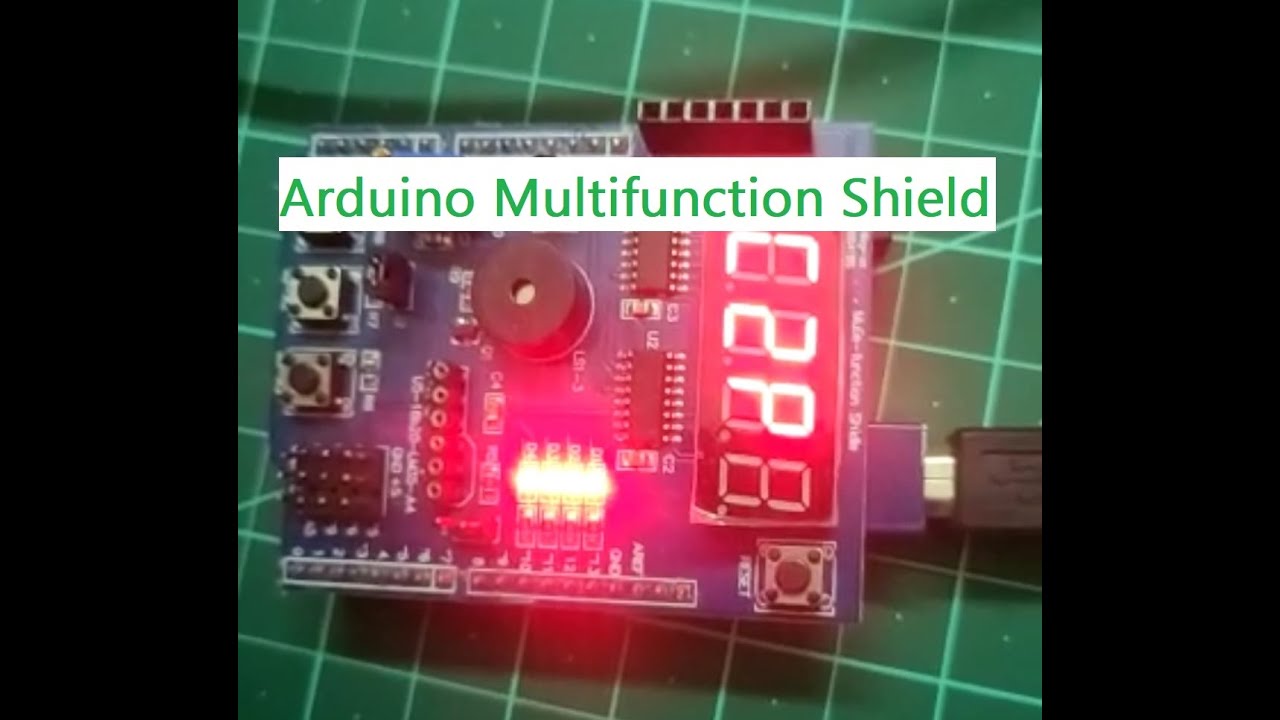 Arduino Multifunction shield , Seven segment display and other I/Os