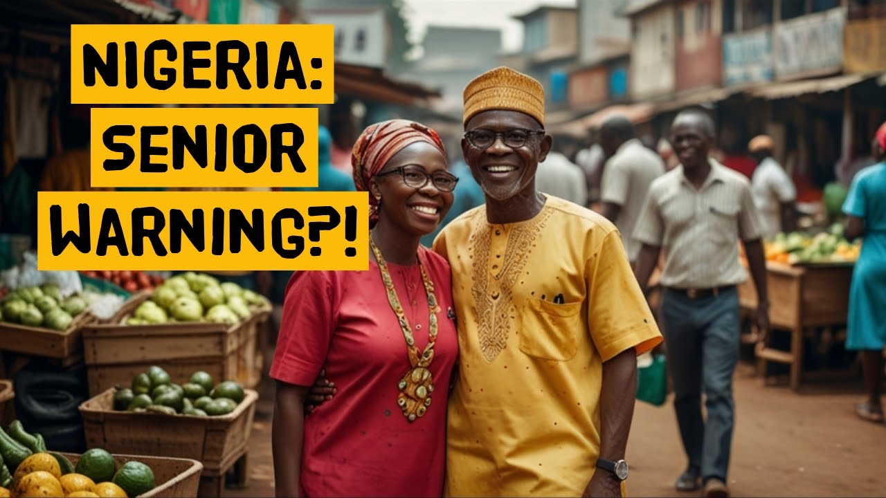 Nigeria for Seniors: Adventure or Caution? The Unfiltered Truth