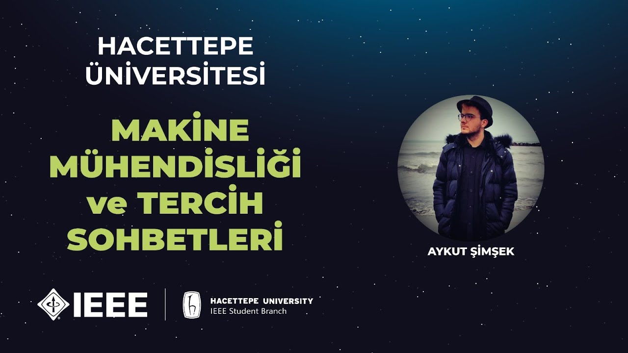 Hacettepe Makine Mühendisliği ve Tercih Önerileri | 2022