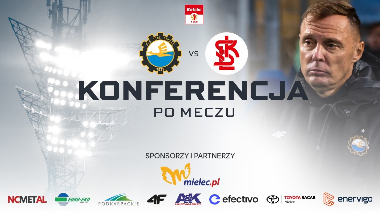 KONFERENCJA | Po meczu z ŁKS-em Łódź