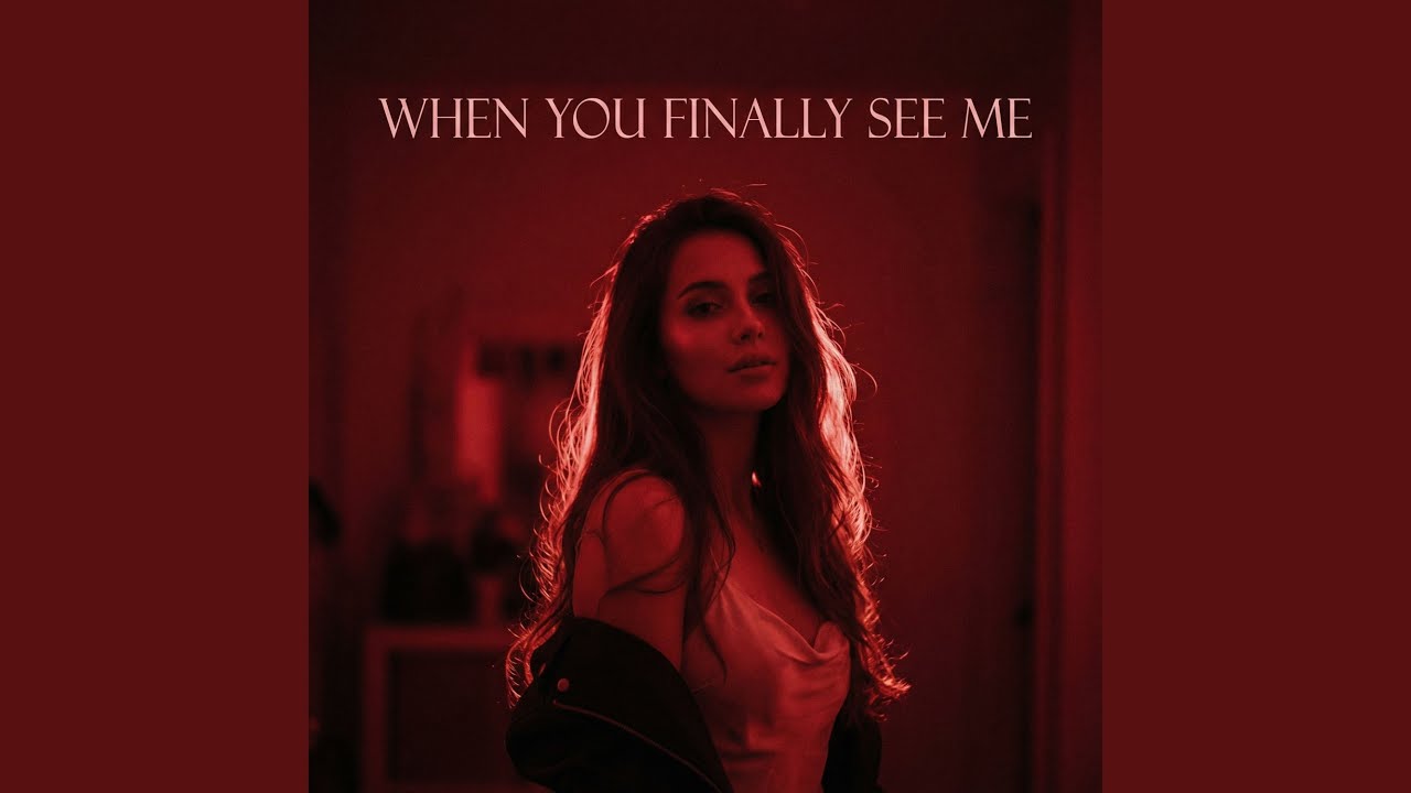 When You Finally See Me