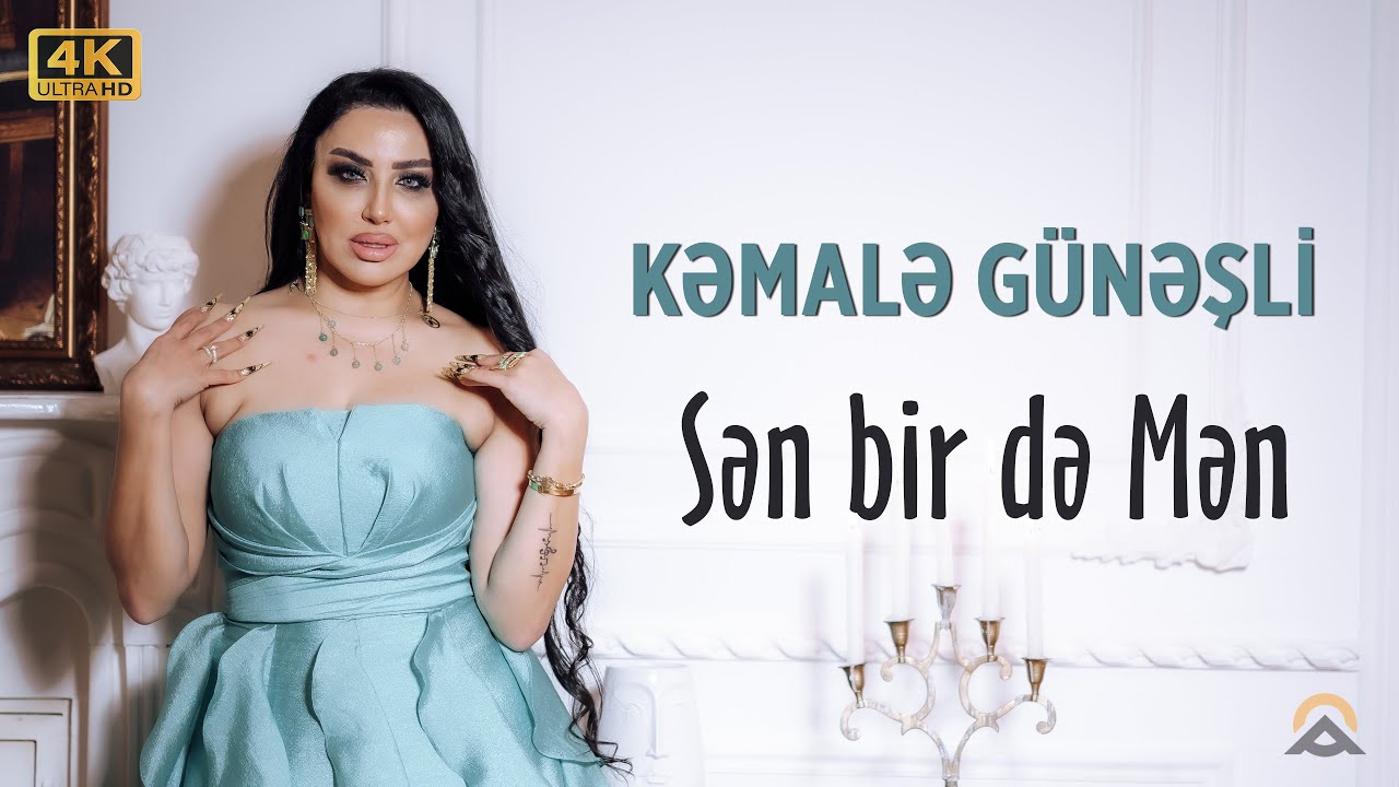 Kemale Gunesli - Sen bir de Men 2025 / Klip