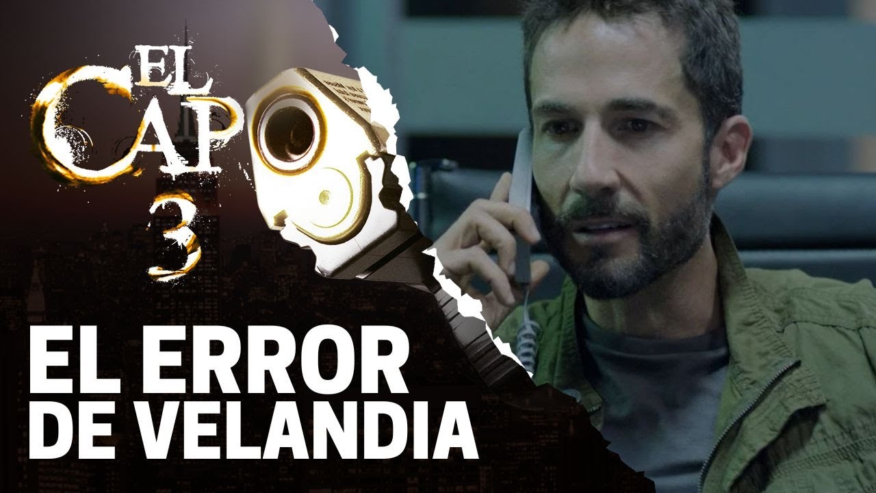 Las autoridades sospechan de Velandia | El Capo 3