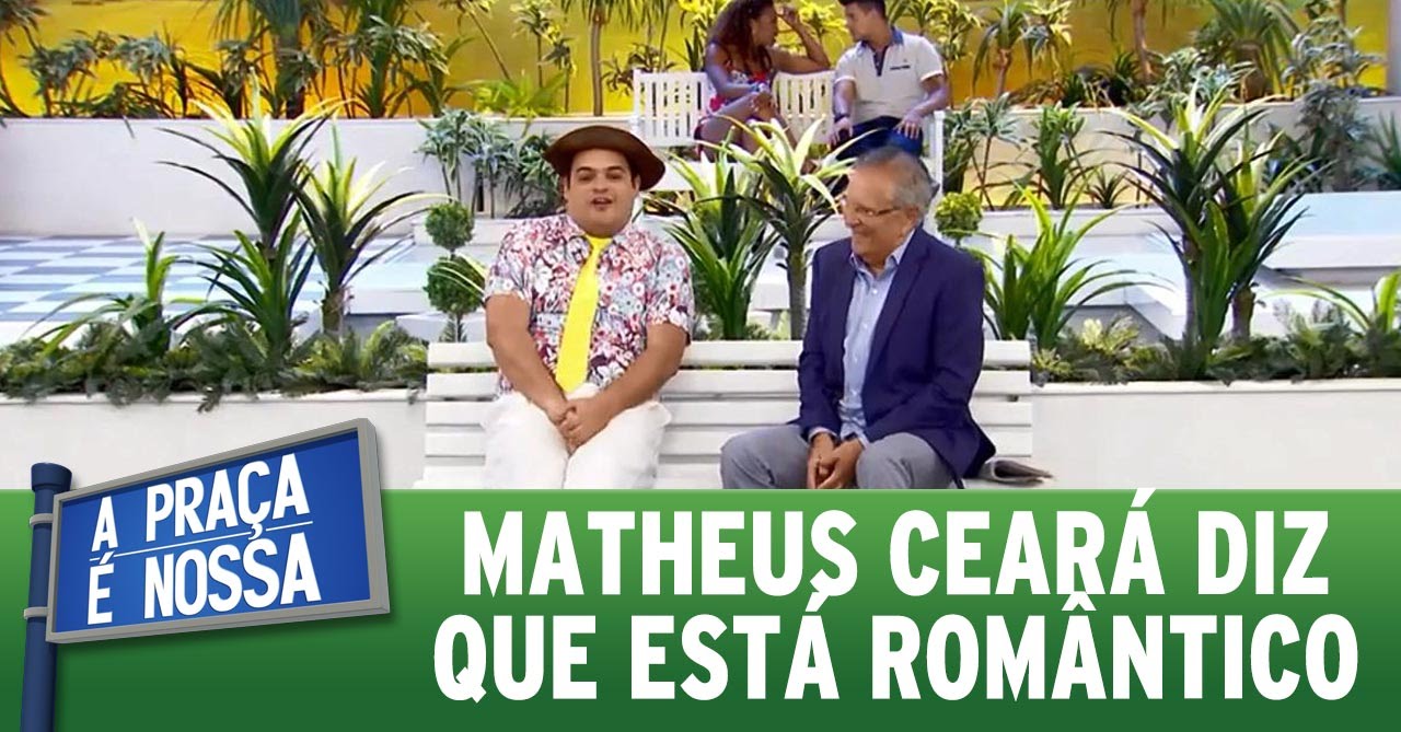 A Praça é Nossa (17/03/16) Matheus Ceará diz que está romântico