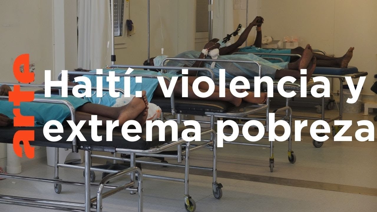 Haití, el hospital de las bandas | ARTE.tv Documentales