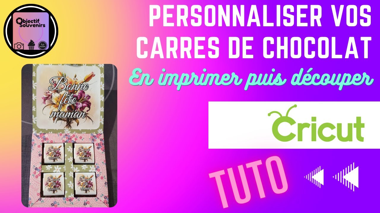 CRÉER UN PROJET EN PRINT AND CUT POUR PERSONNALISER VOS CHOCOLATS AVEC CRICUT DESIGN SPACE