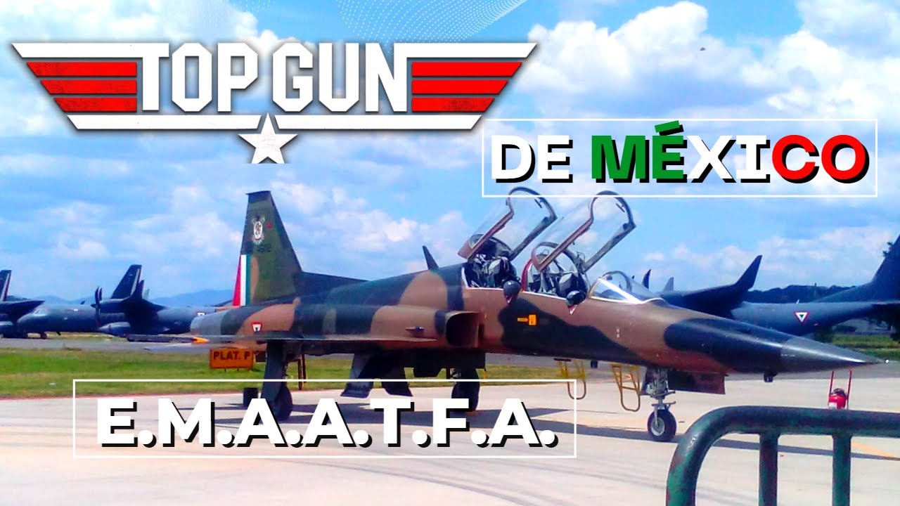 Así es la Escuela TOP GUN de MÉXICO | E.M.A.A.T.F.A.