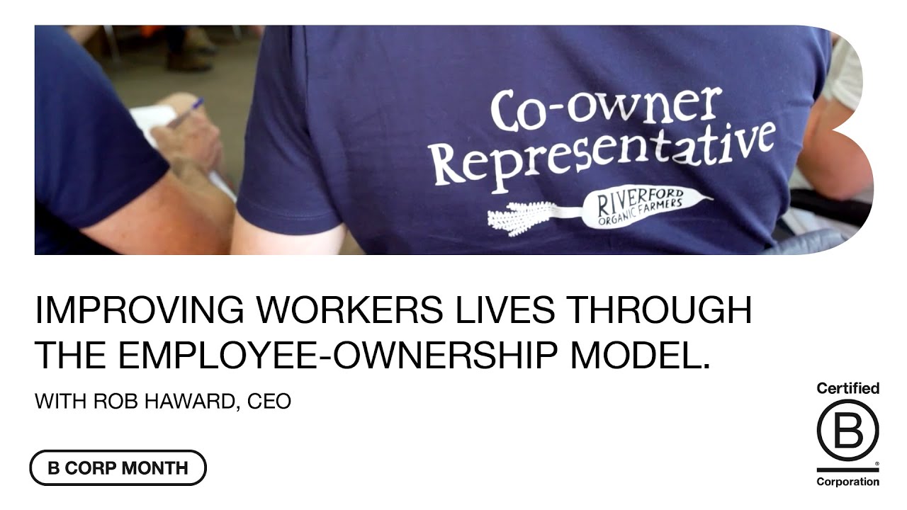 How Riverford Organics is improving workers lives through the employee ownership model.