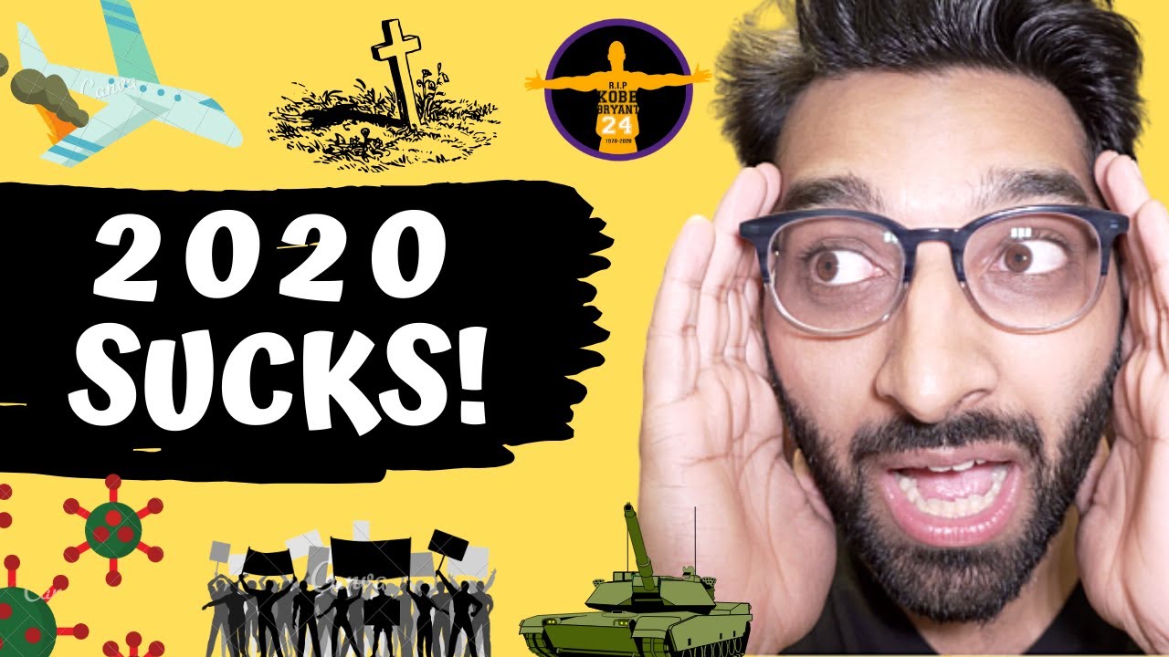 Why 2020 sucks and can it get better?