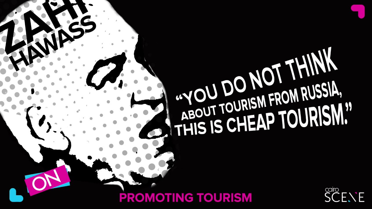 Zahi Hawass on Promoting Tourism in Egypt