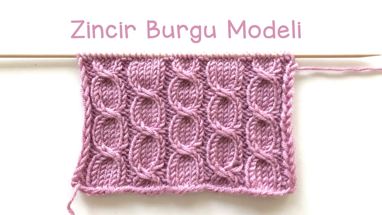 Örgü Modellerim 19 - Zincir Burgu Örgü Modeli