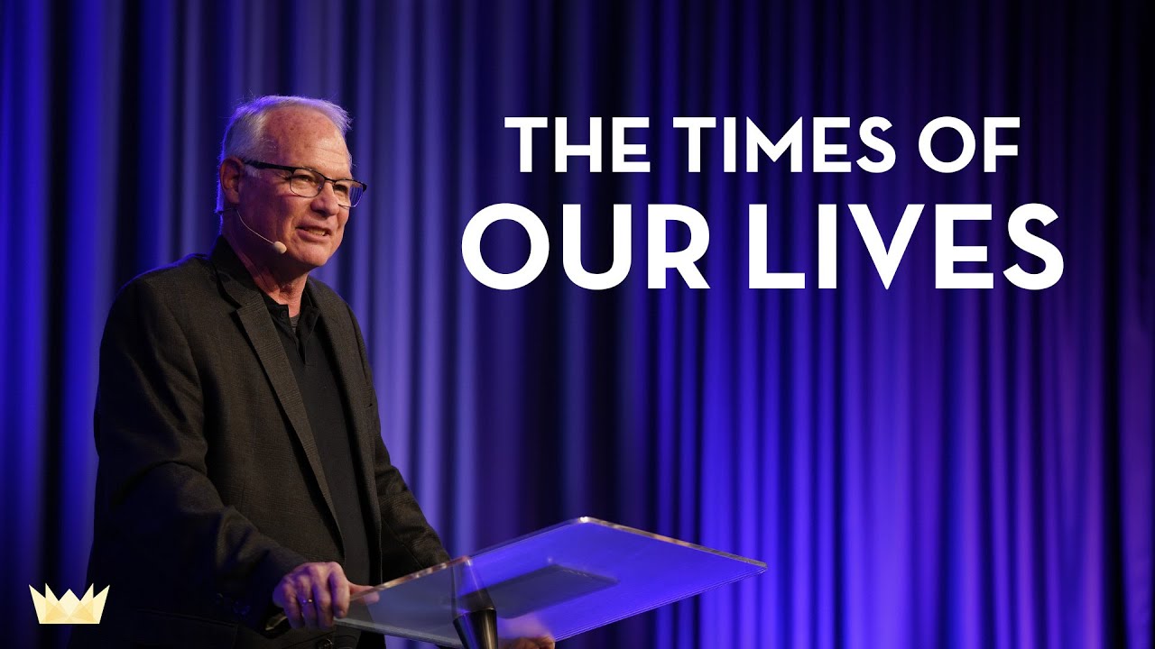 The Times of Our Lives | Message by Mike Mott