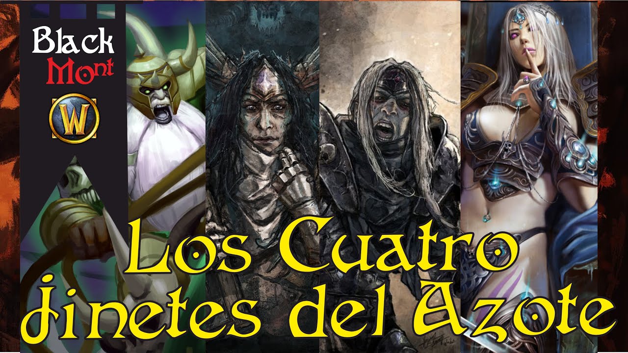 Los Cuatro Jinetes del Azote | Blackmont | World of Warcraft