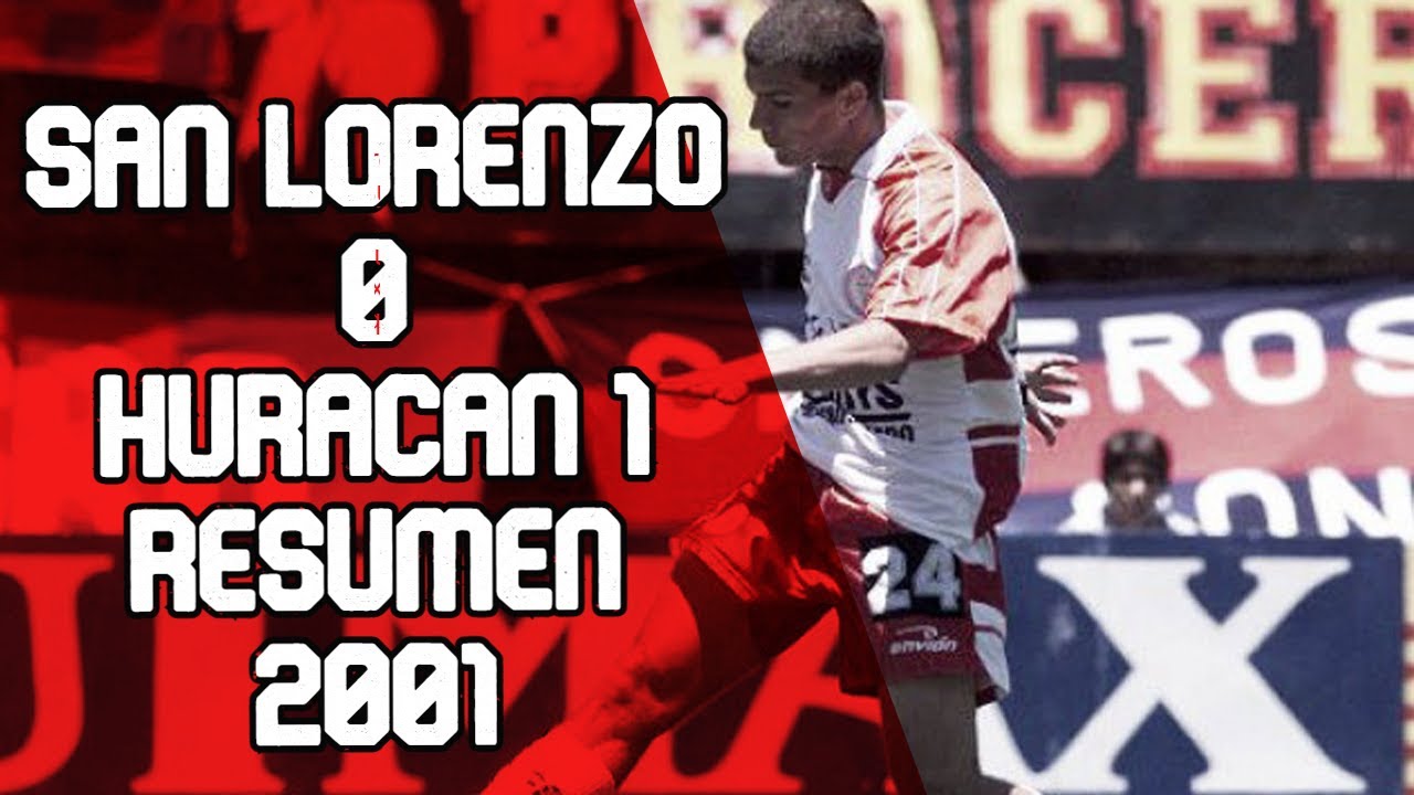 SAN LORENZO 0 HURACAN 1 2001 (Resumen)