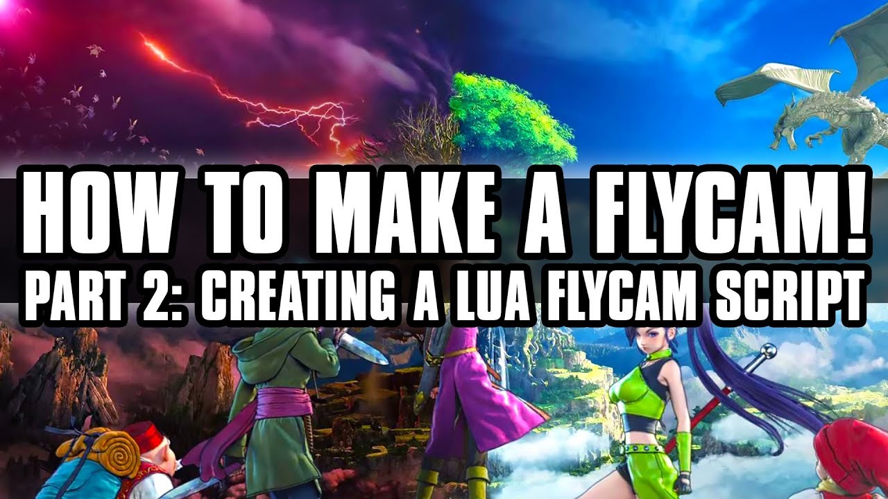 Как создать FlyCam с нуля — Часть 2: Создание скрипта Lua FlyCam