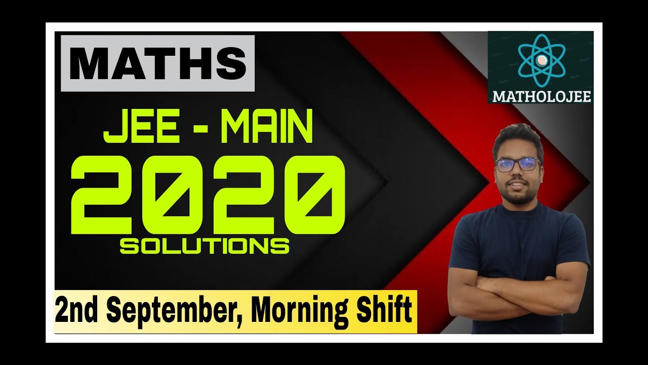 JEE MAINS 2020 QUESTION PAPER SOLUTIONS| MATHS