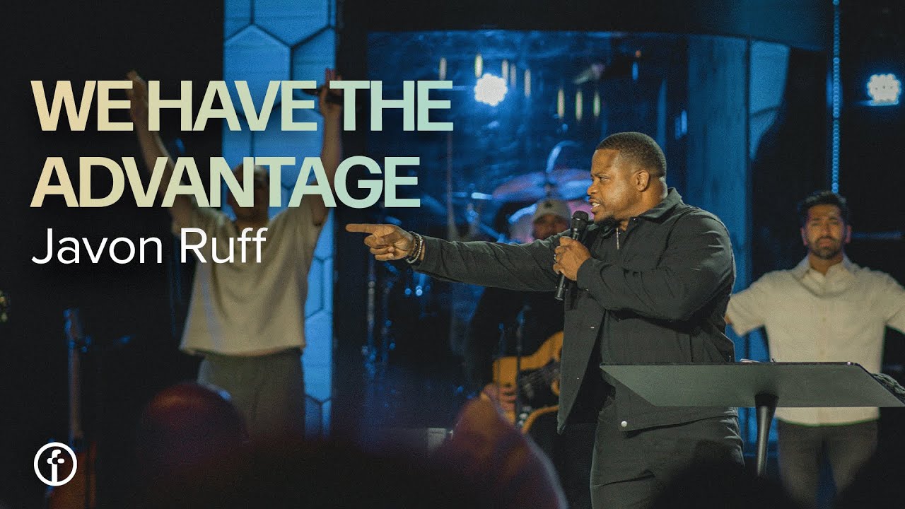 We Have The Advantage | Javon Ruff
