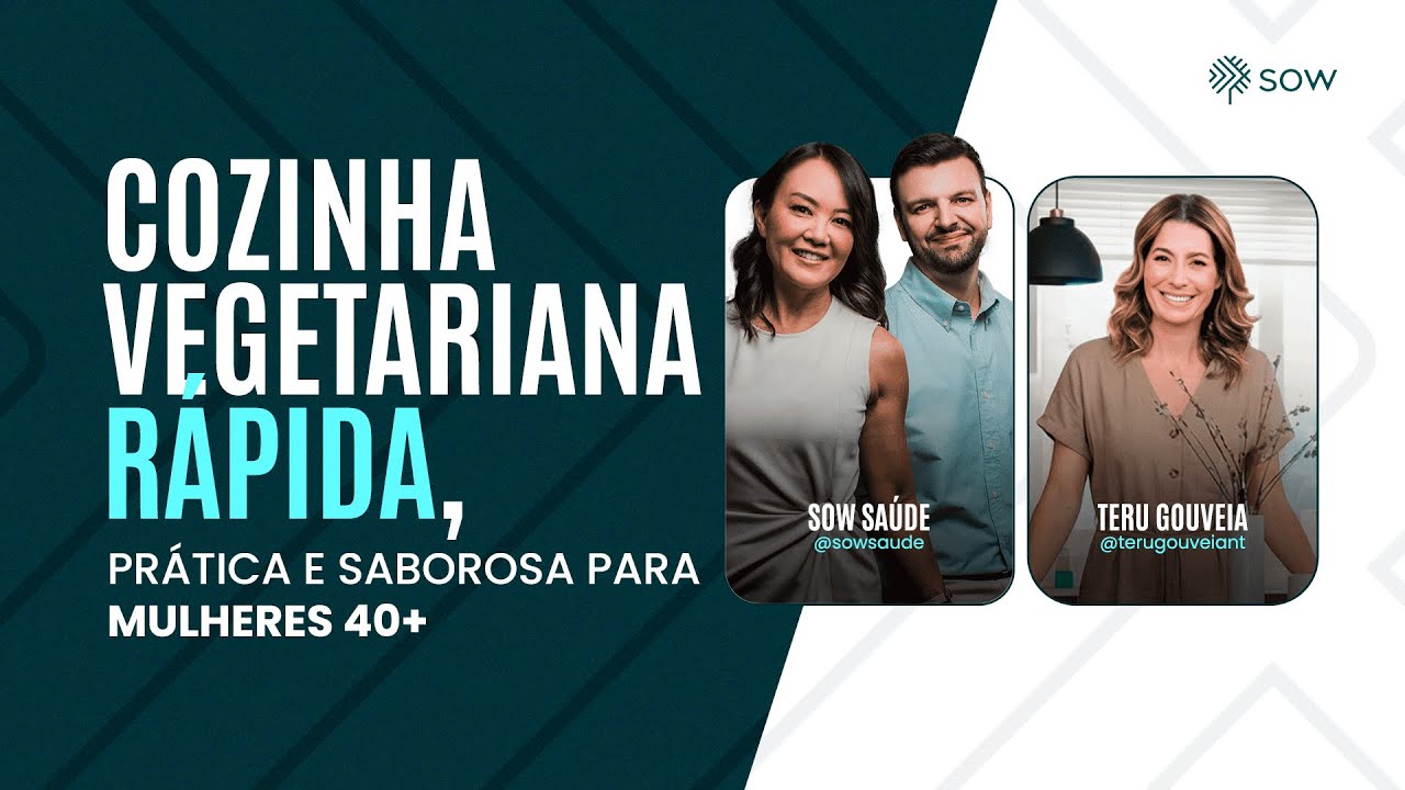 Mulheres 40+: Como Sair da Fadiga e Recuperar a Vitalidade com Comida Vegetariana | com Teru Gouveia