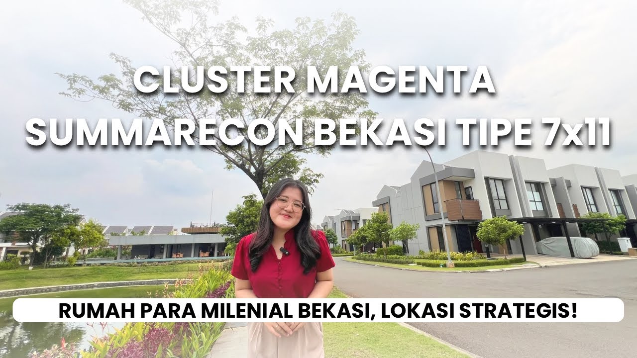 Ep.87 | MAGENTA RESIDENCE SUMMARECON BEKASI TIPE 7x11 | Rumah Paling Strategis di Kota Bekasi