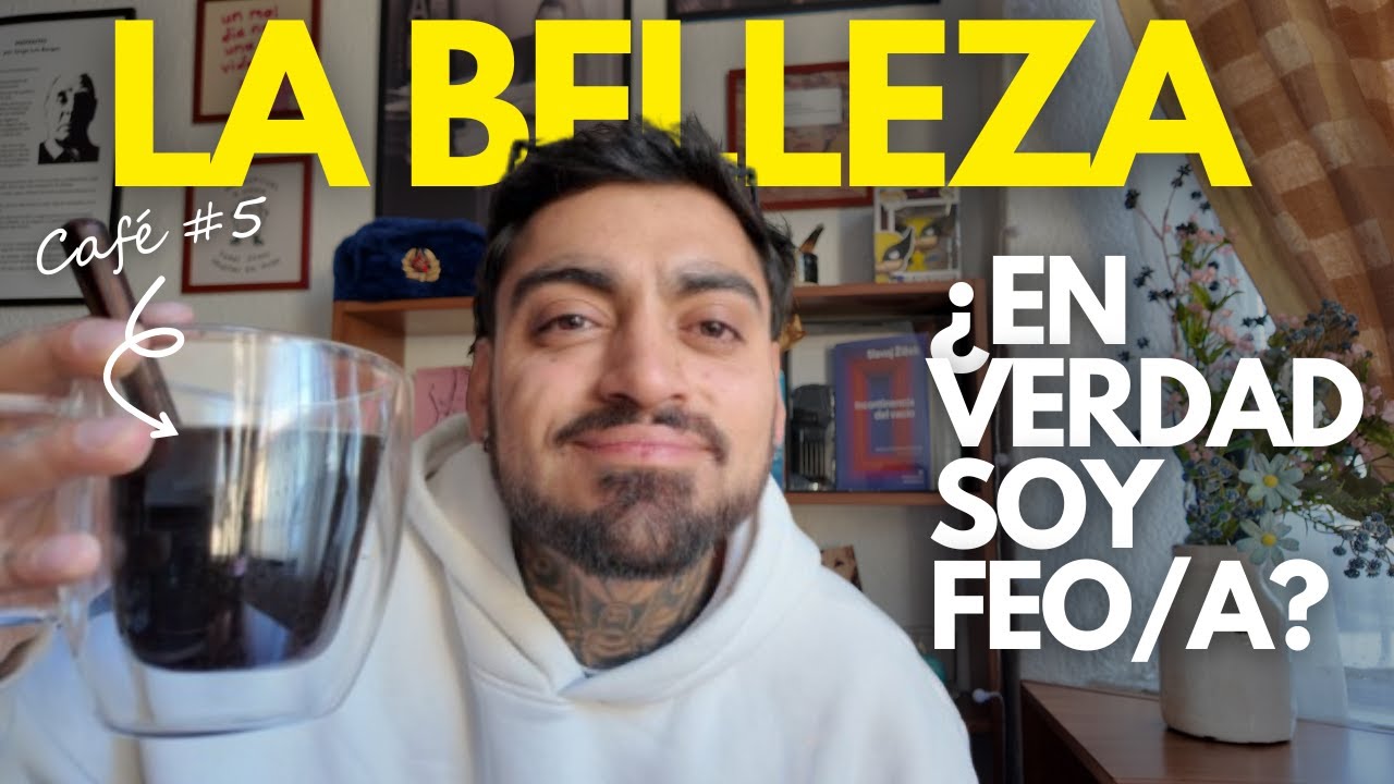 EXISTIR DUELE : ¿Por qué sientes que eres feo/a?
